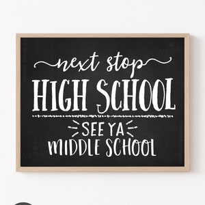 Printable Next Stop High School Sign, Last Day of Eighth Grade, Last Day of 8th Grade, Chalkboard High School Sign Printable, Photo Prop