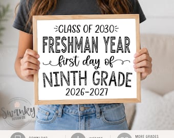 Printable 9th Grade Sign, First Day of Freshman Sign, Class of 2030, First Day of School, Freshman Year WBS01