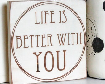 Life Is Better With You Wood Sign - Wedding Gifts - Wedding Sign