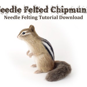 May include: A detailed needle felted chipmunk, featuring a light brown and white body, dark stripes, and a bushy tail. The image includes the text "Needle Felted Chipmunk" and "Needle Felting Tutorial Download".