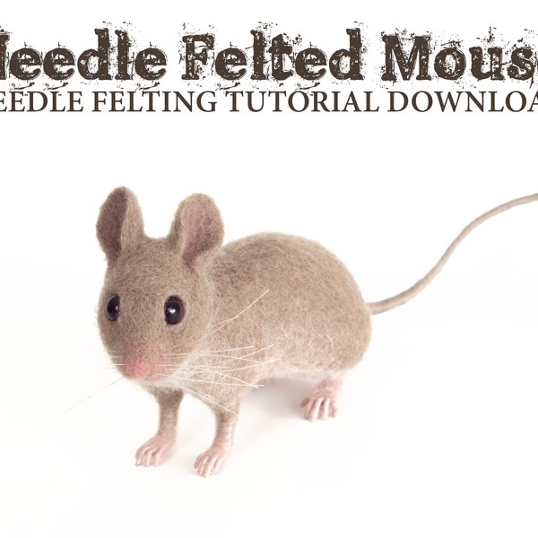 Needle Felting Tutorial Download: Mouse