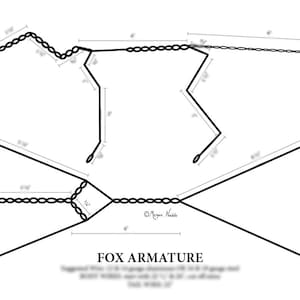 May include: A black and white line drawing of a fox armature, with measurements in inches, for a craft project. The text "FOX ARMATURE" is included in the image.