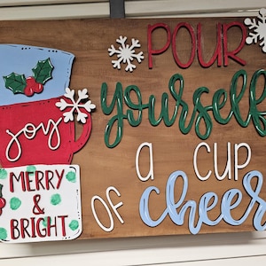 Winter, Christmas, Beverage cart Pour yourself a cup of Cheer  painted wood Sign