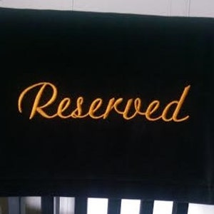 Fabric Reserved sign for chair, pew, church, theater, venue, reception, wedding, funeral, sash, drape, embroidery 7-10 LETTERS ONLY!