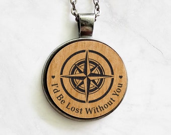 Lost Without You Necklace - Valentines Gift, Wood compass necklace, 5th anniversary Gift, Guiding light Gift