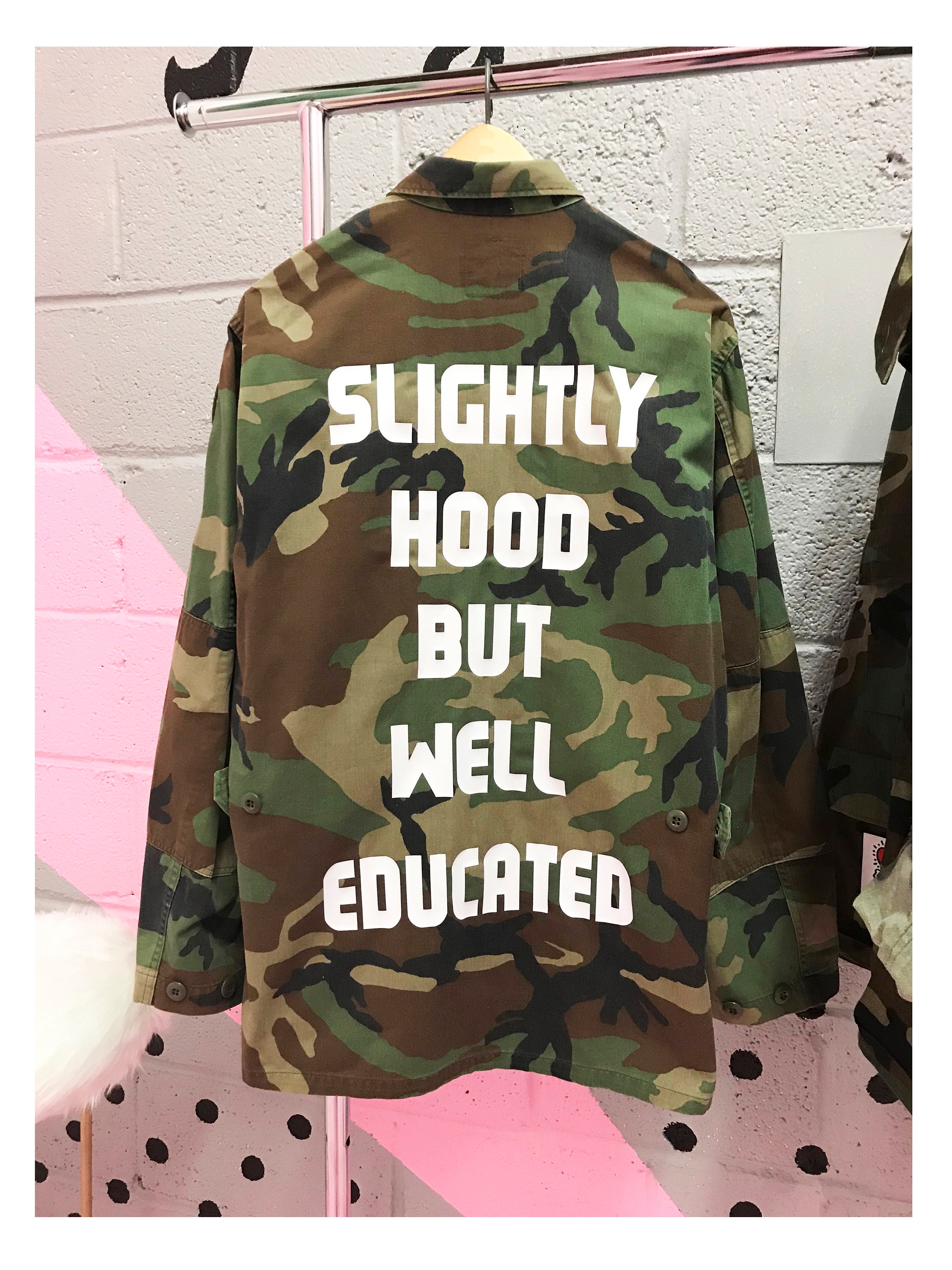 Slightly Hood But Well Educated. Custom. Camo. Army Fatigue. | Etsy