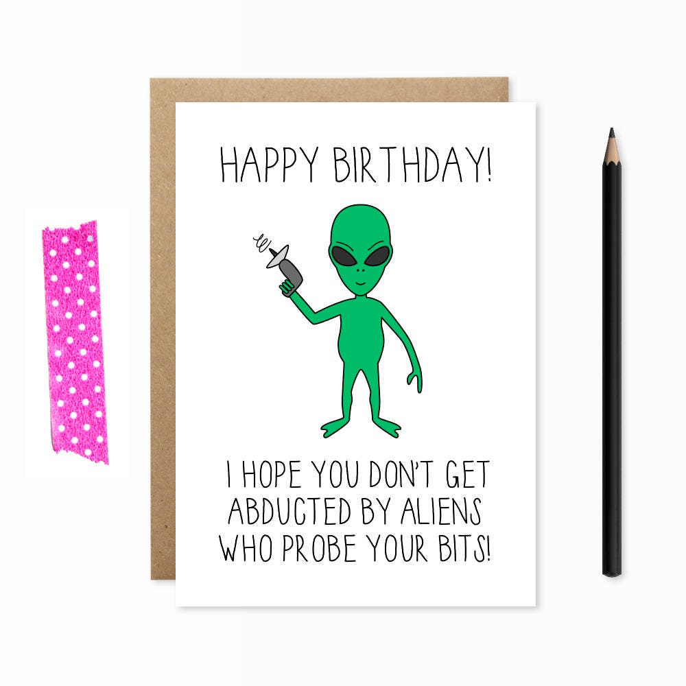 funny-alien-birthday-card-rude-birthday-card-alien-probe-etsy