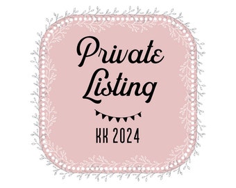 Private Listing: KK 2024