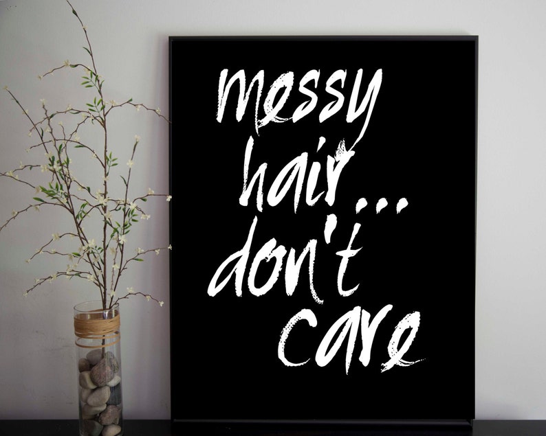Messy Hair Don't Care Quote Calligraphic Art Printable | Etsy