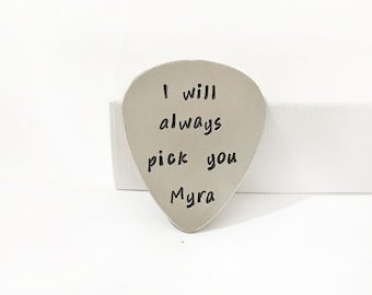 I'll Always Pick You Hand Stamped Guitar Pick - Custom Message Pick - Personalized Engraved Metal Guitar Plectrums - Pocket Token - Men Gift