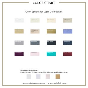 May include: Color chart showing different shimmer paper options for laser cut pockets.  The colors include white, ivory, cream, beige, butter, champagne gold, metallic gold, lavender, silver, gray, black, navy, purple, blush, teal, and burgundy.  Envelopes are available in ivory, white, pink, and gold shimmer.