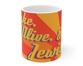¡Despierta, viva y judía! Taza de café de 11 oz
