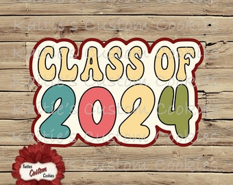 Class of 2024 Cookie Cutter / Fondant Cutter / Clay Cutter / Eddie Printer / Edible Ink Printer