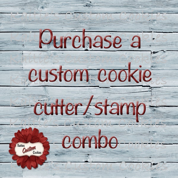 READ DESCRIPTION!!! Custom Cookie Cutter / Stamp Combo