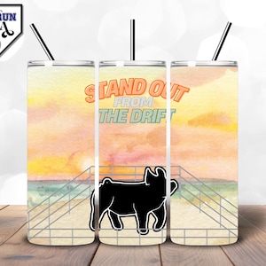 Custom Livestock Tumbler Wrap – Stand Out from the Drift | 20 + 30OZ Skinny Tumbler | Livestock Show | Livestock Exhibitor | Buyer&#39;s Basket