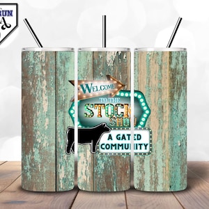 20oz + 30oz | Welcome To The Stock Show | Tumbler Wrap | Livestock Show Week | Livestock Exhibitors | Show Barn Lifestyle | Show Cow | PNG
