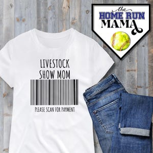 Livestock Show Mom Please Scan For Payment PNG | Youth Livestock Show | Livestock Exhibitor | Show Mom | Livestock Exhibitor | Show Animals