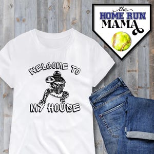 Welcome To My House PNG | Softball Catcher | Protect Your House Kid | Catcher&#39;s Shirt | Catcher&#39;s Hoodie | Hi I&#39;m The Catcher It&#39;s Me