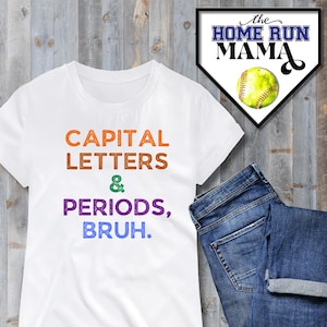 Letras Maiúsculas e Pontos, Bruh PNG | Design de Professor | Camiseta de Professor | Moletom com Capuz de Professor | Pedidos de Professor | Humor de Professor | Camiseta Escolar |