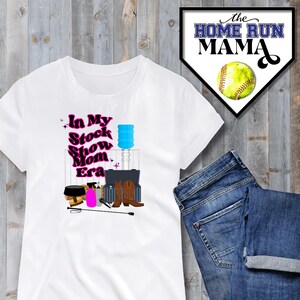 In My Stock Show Mom Era | Livestock Exhibitor | Show Week | Livestock Show - PNG | Show Mom | Show Mama | Show Week Design | Show Animals