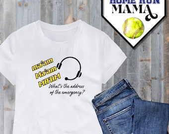 Ma'am, Ma'am, MA'AM - Dispatcher PNG Design  | Emergency Responders | Emergency Dispatch 911 | Dispatcher Humor | Calm In The Storm | Shirt