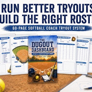 May include: A 60-page softball coach tryout system featuring a central planner titled The Dugout Dashboard with a baseball field graphic, surrounded by various evaluation forms, a roster board, a yellow softball, and a blue pen on a clipboard.