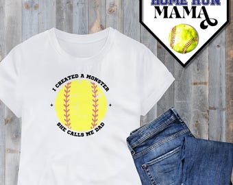 I Created A Monster | She Calls Me Dad | PNG | Softball Design | Softball Player | Softball Dad | Softball Shirt | Softball Hoodie | Gift
