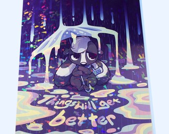 Things Will Get Better HOLOGRAPHIC 8.5" x 11" Print