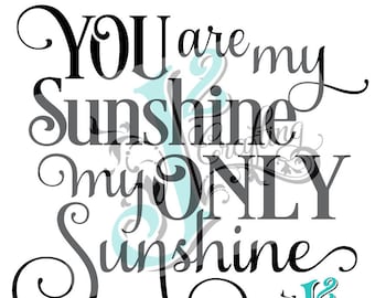 You Are My Sunshine - SVG / EPS / PNG - cut file