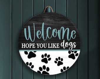 Hope You Like Dogs Sign, Dog Decor, Dog Sign, Dog Door Hanger, Funny Dog Gifts, Dog Lover Gift, Dog Welcome Sign, Door Decoration