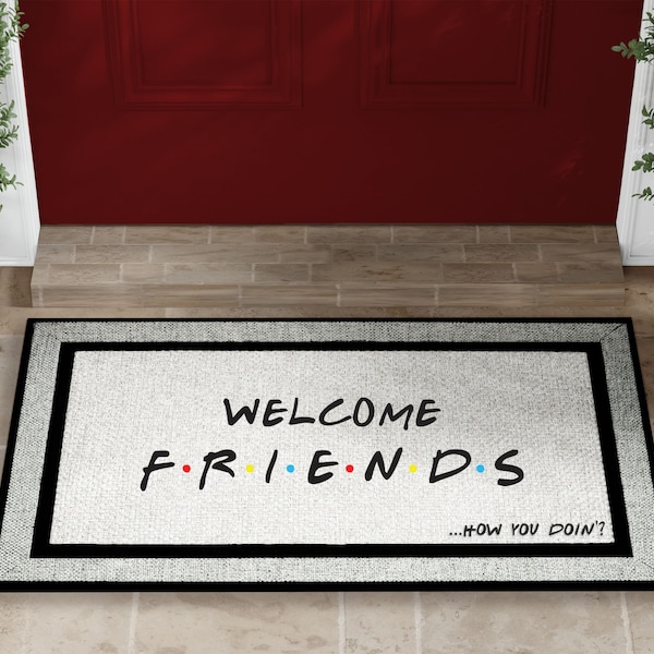 Friends Door Mat - Welcome Doormat - Funny Door Mat