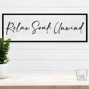 Relax Soak Unwind, Tub Sign, Bathtub Sign, Wooden Bathroom Sign, Farmhouse Style, Spa Decor, Bathroom Signs, Bathroom Wall Art, Wood Sign