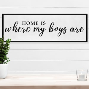 Home Is Where My Boys Are, Boy Mom Gift, Mothers Day Gift, Wall Hanging Decor, Family Wall Decor, Home Decor Signs, Entry Sign, Wood Sign