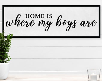 Home Is Where My Boys Are, Boy Mom Gift, Mothers Day Gift, Wall Hanging Decor, Family Wall Decor, Home Decor Signs, Entry Sign, Wood Sign