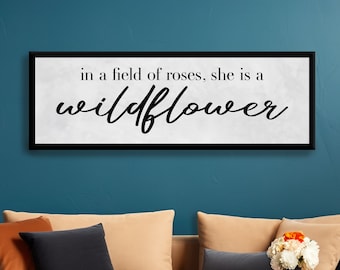 In A Field Of Roses She Is A Wildflower Sign, Baby Girl Nursery Decor, Kid Room Decoration