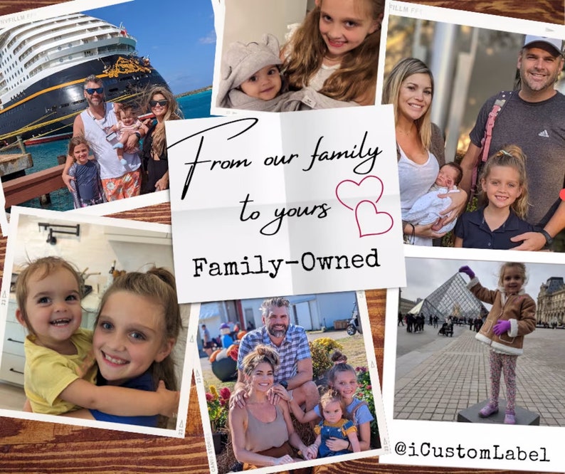 May include: A collage of photos featuring a family with the text "From our family to yours Family-Owned" and the social media handle "@iCustomLabel".