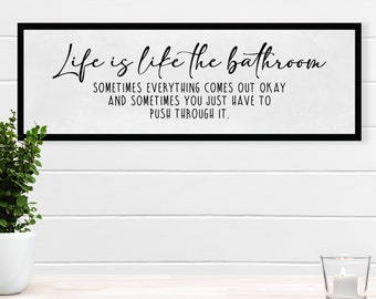 Life Is Like The Bathroom, Funny Bathroom Decoration, Funny Bathroom Wall Decor, Wood Sign, Bathroom Signs, Bathroom Wall Art, Farmhouse