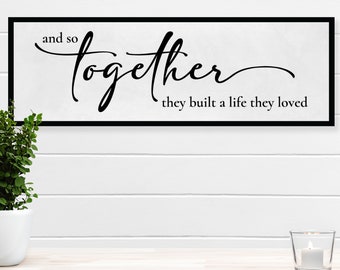 Together They Built A Life They Loved, Together Love, Together They Lived, Farmhouse Sign, Over The Bed Signs, Over Bed Decor, Wood Sign