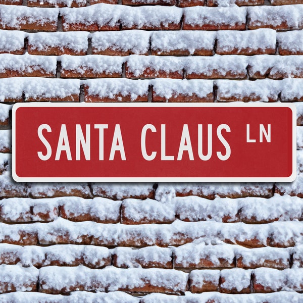 Santa Claus Sign, Holiday Mantel Decor, Santa Claus Gifts, Santa Claus Holiday, Street Sign Decor, Holiday Yard Decor, Santa Claus Decor