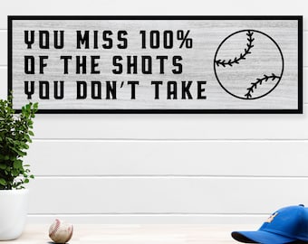 Baseball Motivational Sign: You Miss 100% of Shots, Sport Decor