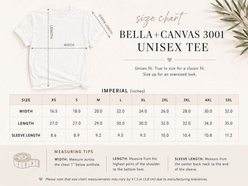 May include: A white t-shirt size chart for the Bella+Canvas 3001 unisex tee. The graphic displays a white t-shirt with arrows indicating width, length, and sleeve length, alongside a table listing imperial measurements in inches for sizes XS to 5XL.