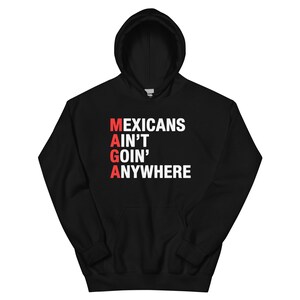 MAGA - Os mexicanos não vão a lugar nenhum