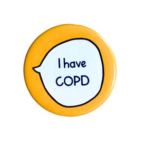 I Have COPD Pin Badge Button image 1