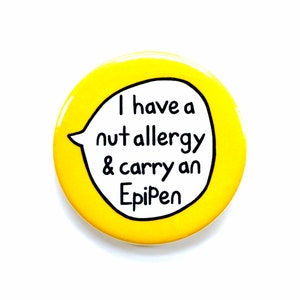 I Have A Nut Allergy & Carry An EpiPen - Pin Badge Button