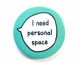 I Need Personal Space - Pin Badge Button