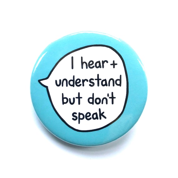 I Hear and Understand but Dont Speak Nonverbal Pin Badge Etsy