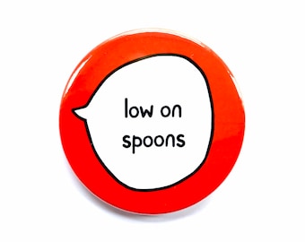 Low on Spoons - Pin Badge Button