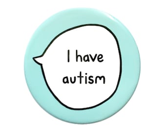 Tengo autismo - Comunicación para la concienciación sobre la neurodiversidad - Botón/Insignia