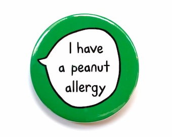 I Have A Peanut Allergy - Pin Badge Button