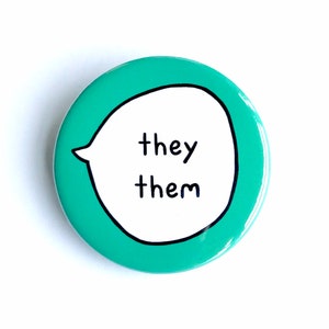 They, Them. Gender Pronouns Pin Badge Button image 1